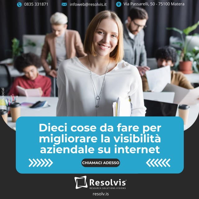 Dieci cose da fare per migliorare la visibilità aziendale su internet